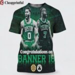 Boston Bruins Congrats To Boston Celtics Banner 3D Shirt 1 cheap