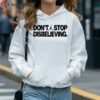 Dont Stop Disbelieving T Shirt 4 hoodie