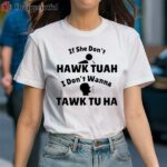 If She Dont Hawk Tuah I Dont Wanna Tawk Tu Man And Girl Shirt 1 Shirt