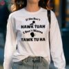 If She Dont Hawk Tuah I Dont Wanna Tawk Tu Man And Girl Shirt 5 long sleeve shirt