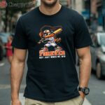 The Oriole Bird Baltimore Orioles Forever Not Just When We Win Shirt 1 Shirt