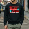 Trump Tuah 24 Make America Spit On That Thang Trump T shirt 5 sweatshirt