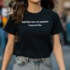 Belief Thats Not To Be Questioned Shirt 2 Shirt