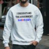 I Understand the Assignment Kamala Harris 2024 Vote Blue Positive Election 3 sweatshirt