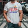 Id Rather Vote For A Felon Than For A Male Donkey Donald Trump Shirt 2 shirt