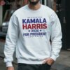 Kamala Harris Campaign Shirt For President 3 sweatshirt