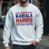 Kamala Harris Lets Finish The Job Shirt 3 sweatshirt