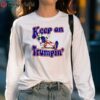 Keep On Trumpin You Missed Me Shirt 5 long sleeve shirt