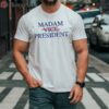 Madam President Kamala Harris Tee 2 shirt