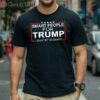 Smart People For Trump I Identify As Smart Shirt 1 Shirt