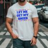 Trump 2024 Let Me Get My Shoes Shirt 2 shirt