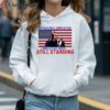 Trump Shooting Assassination Impeached Arrested Convicted Shot Still Standing Shirt 4 hoodie