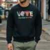 Vote Like Ruth Sent You Shirt 5 sweatshirt