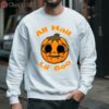 All Hail Our Pumpkin Overlord All Hail Halloween Shirt 3 sweatshirt