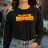 All Hail The Hall o queen All Hail Halloween Shirt 4 long sleeve shirt