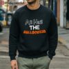 All Hail The Halloqueen T Shirt 5 sweatshirt