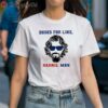 Dudes for like Kamala Harris man shirt 1 Shirt