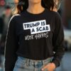 Trump is a Scab Vote Harris Shirt Kamala Harris Shirt 4 long sleeve shirt