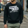 Trump is a Scab Vote Harris Shirt Kamala Harris Shirt 5 sweatshirt